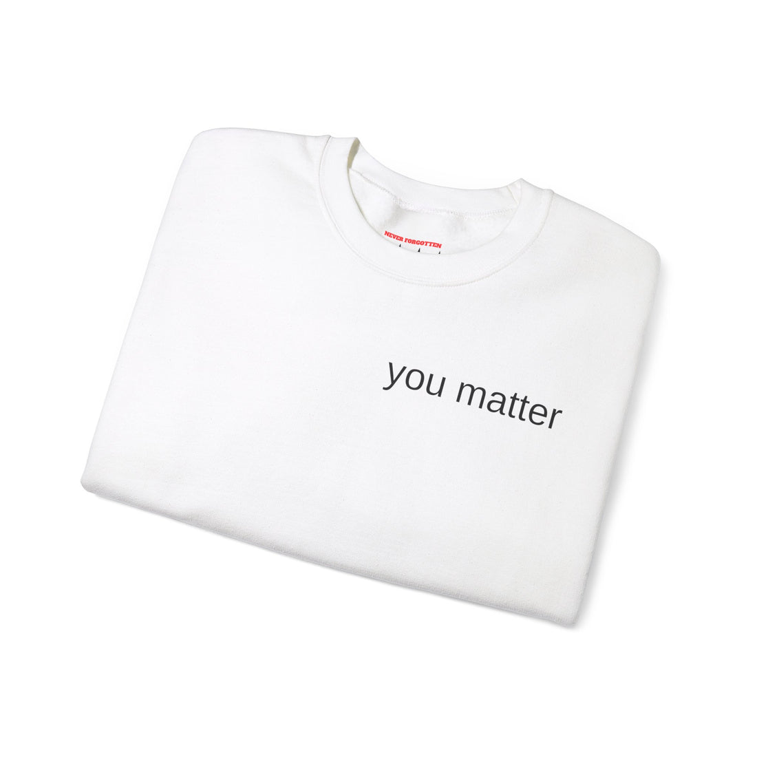 You Matter- Unisex Heavy Blend™ Crewneck Sweatshirt