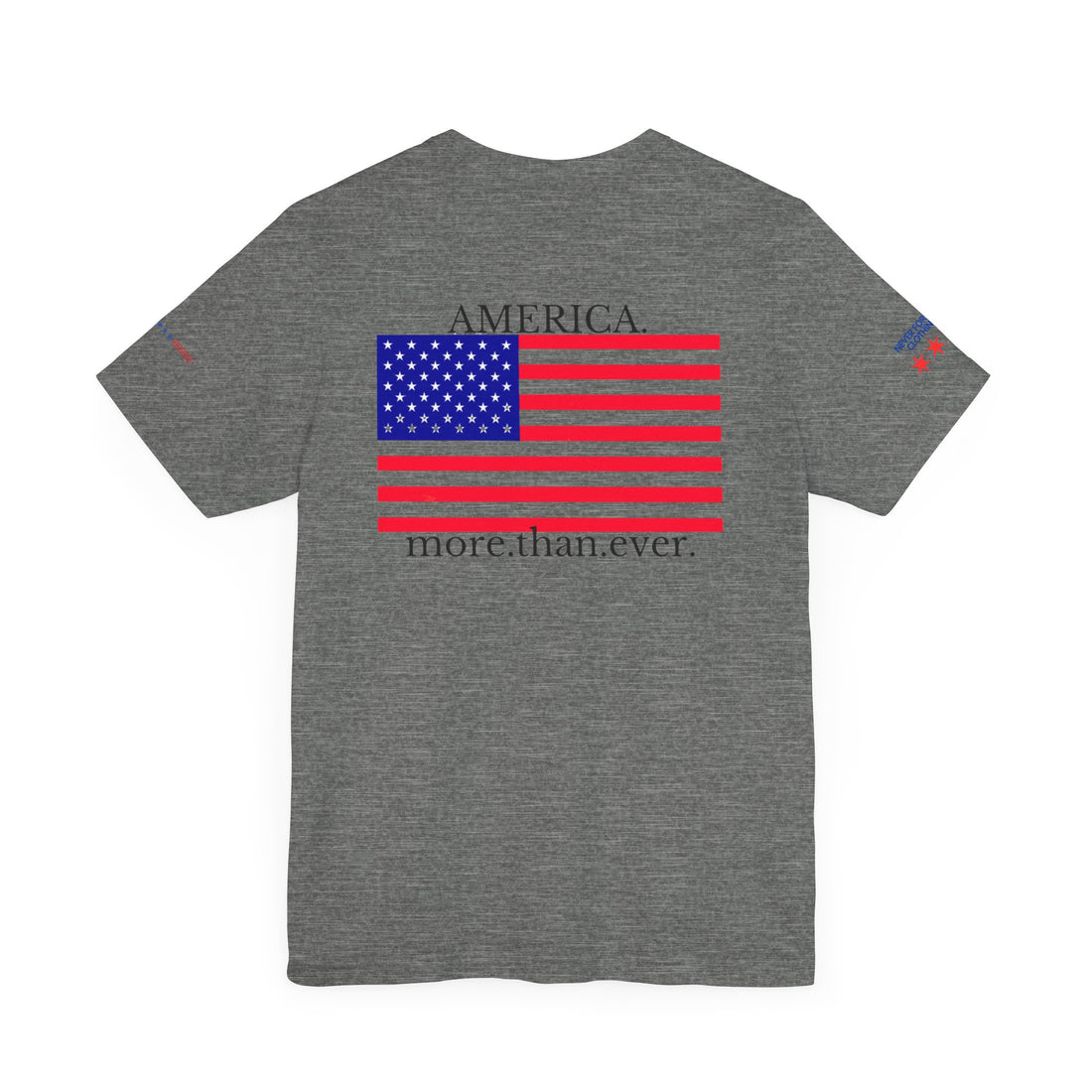 AMERICA MORE THAN EVER Unisex Jersey Short Sleeve Tee