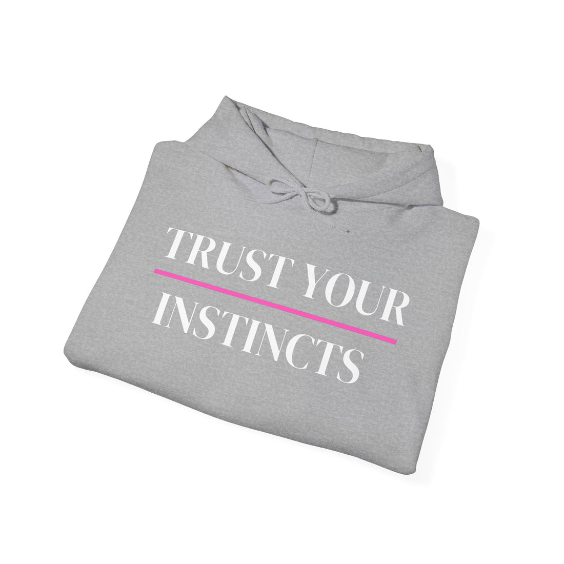 TRUST YOUR INSTINCTS Unisex Heavy Blend™ Hooded Sweatshirt