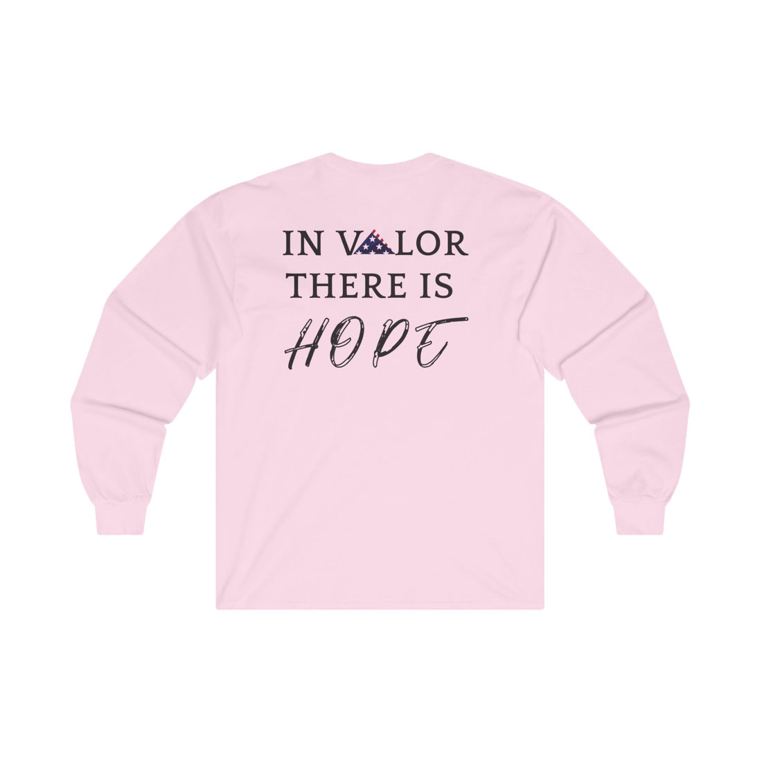 IN VALOR THERE IS HOPE Unisex Ultra Cotton Long Sleeve Tee