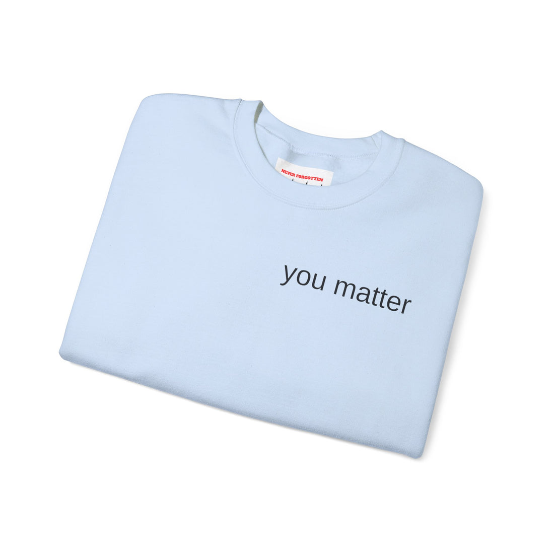 You Matter- Unisex Heavy Blend™ Crewneck Sweatshirt