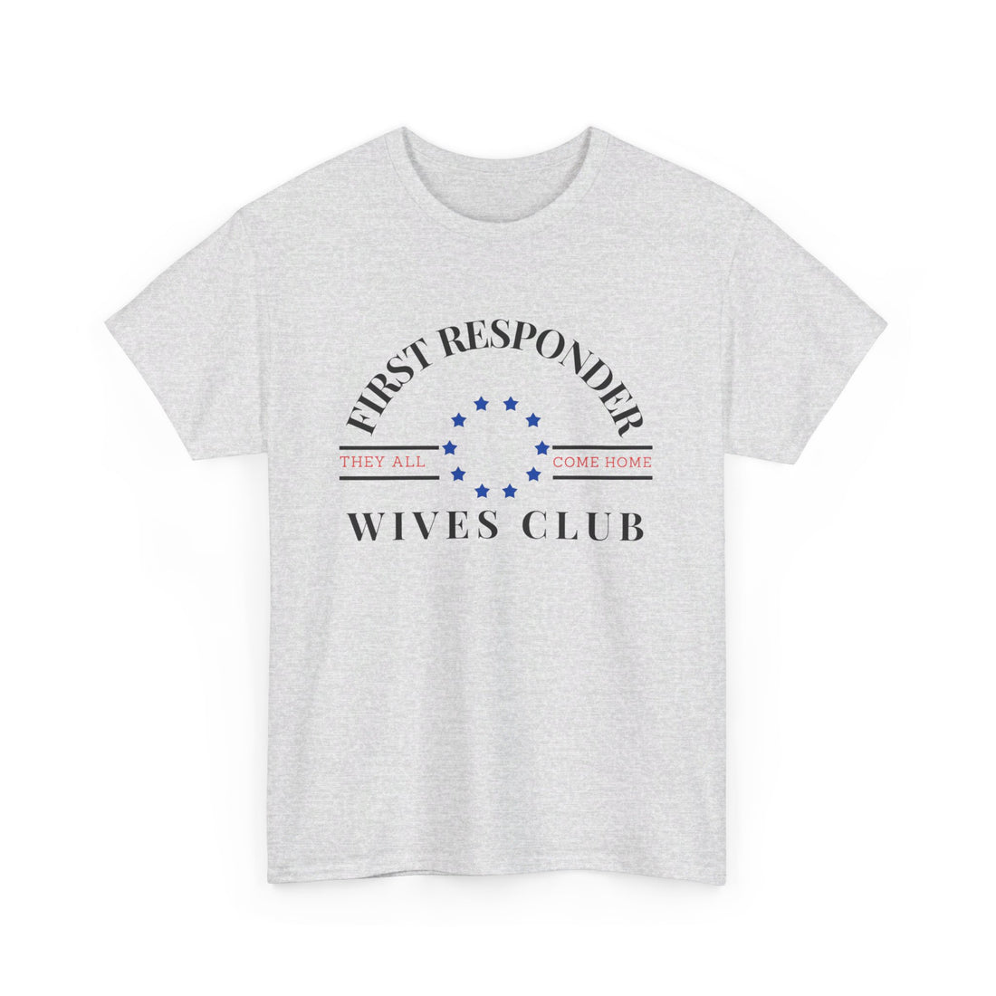 FIRST RESPONDER WIVES CLUB Unisex Heavy Cotton Tee