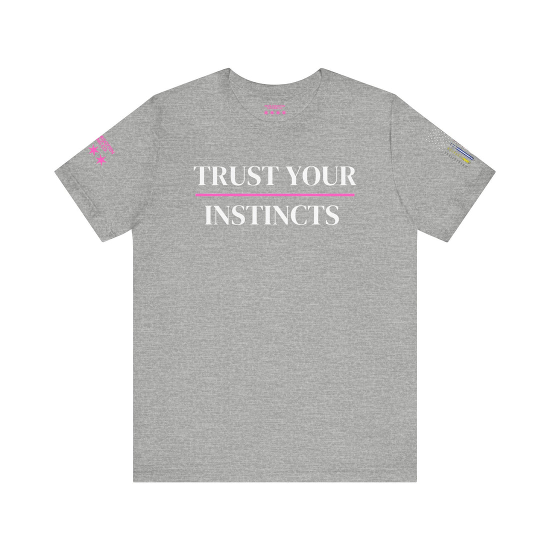 TRUST YOUR INSTINCTS Unisex Jersey Short Sleeve Tee