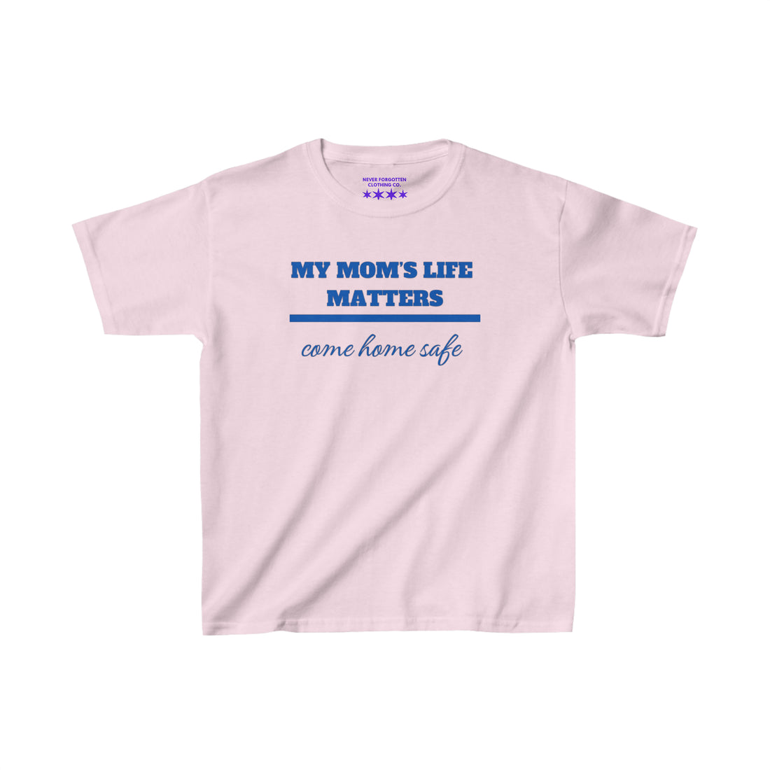 Kids “MY MOM’S LIFE MATTERS-Heavy Cotton™ Tee -$5 each purchase minimum donated to a LEO family in need.