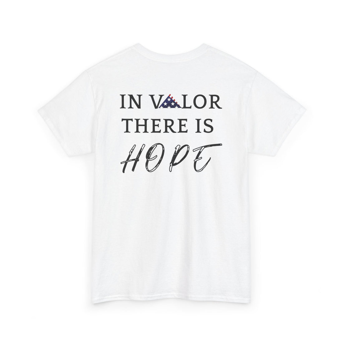 IN VALOR THERE IS HOPE Unisex Heavy Cotton Tee