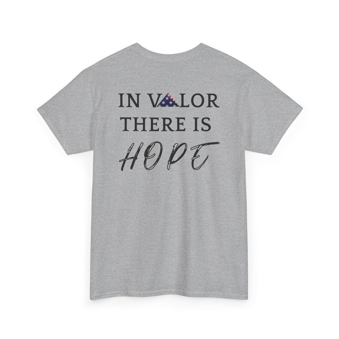 IN VALOR THERE IS HOPE Unisex Heavy Cotton Tee