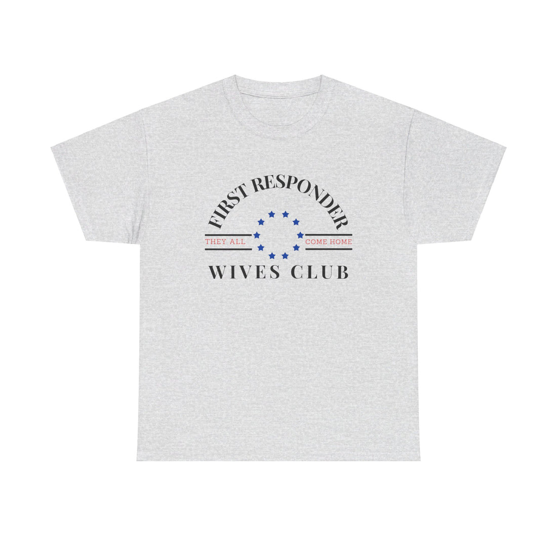 FIRST RESPONDER WIVES CLUB Unisex Heavy Cotton Tee