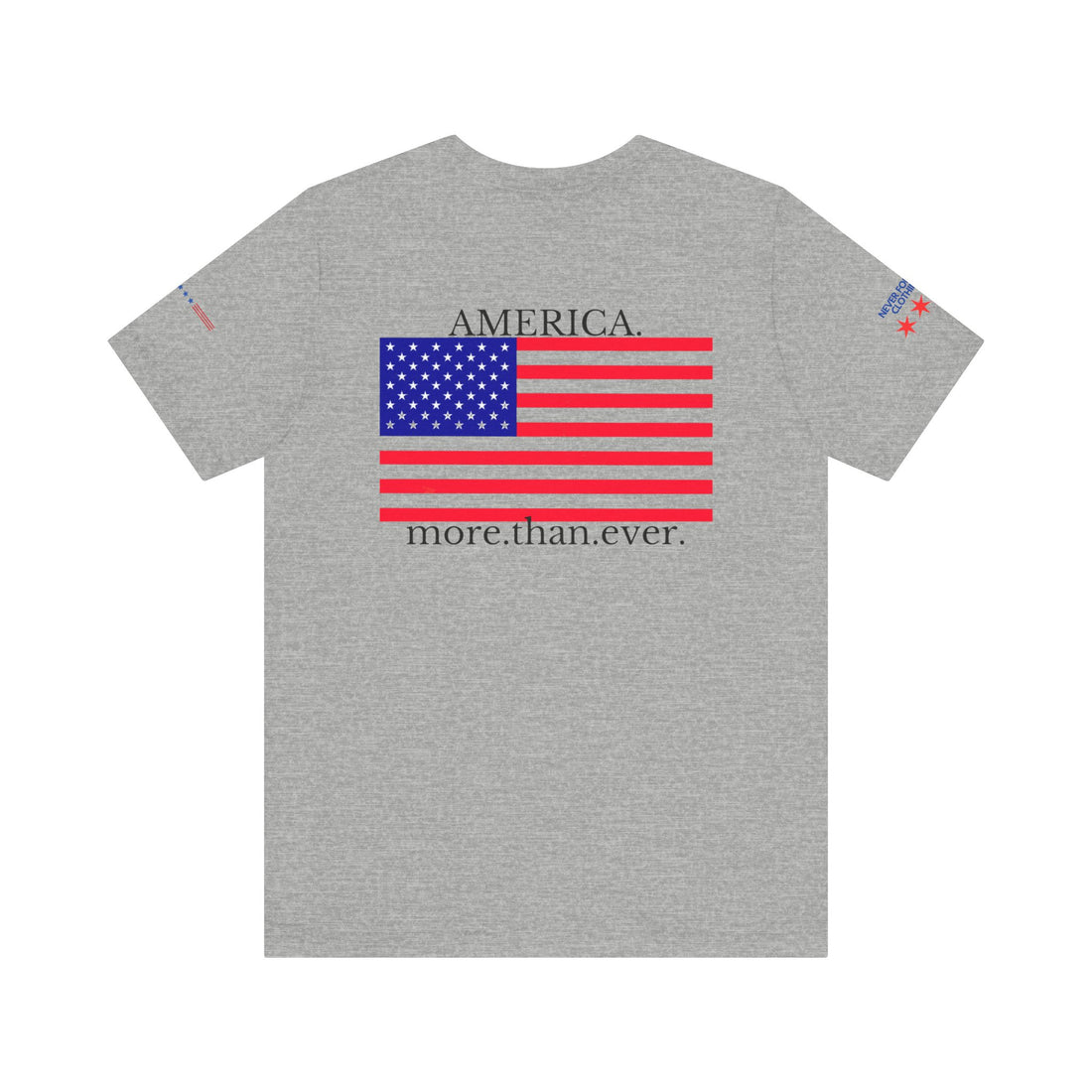 AMERICA MORE THAN EVER Unisex Jersey Short Sleeve Tee