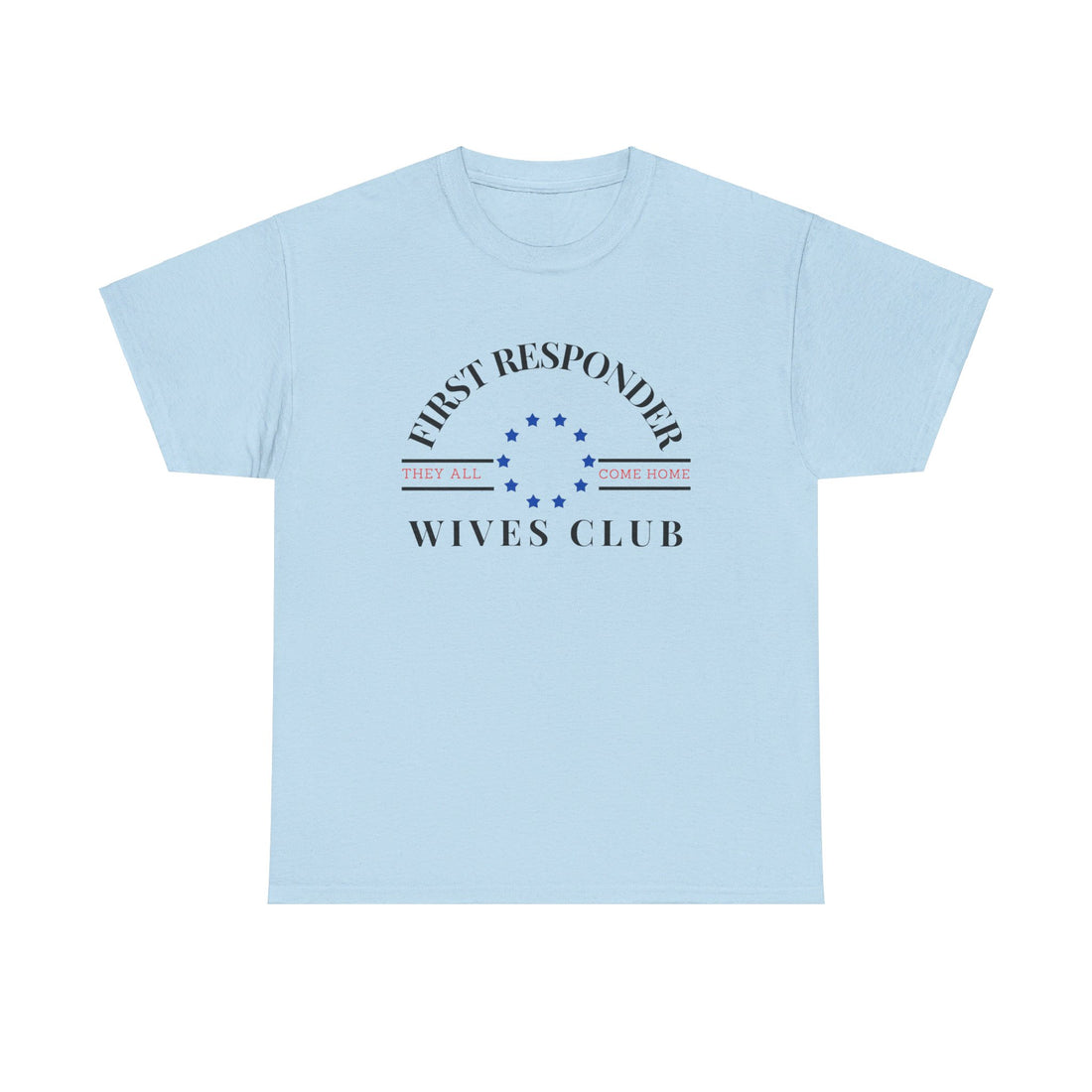 FIRST RESPONDER WIVES CLUB Unisex Heavy Cotton Tee