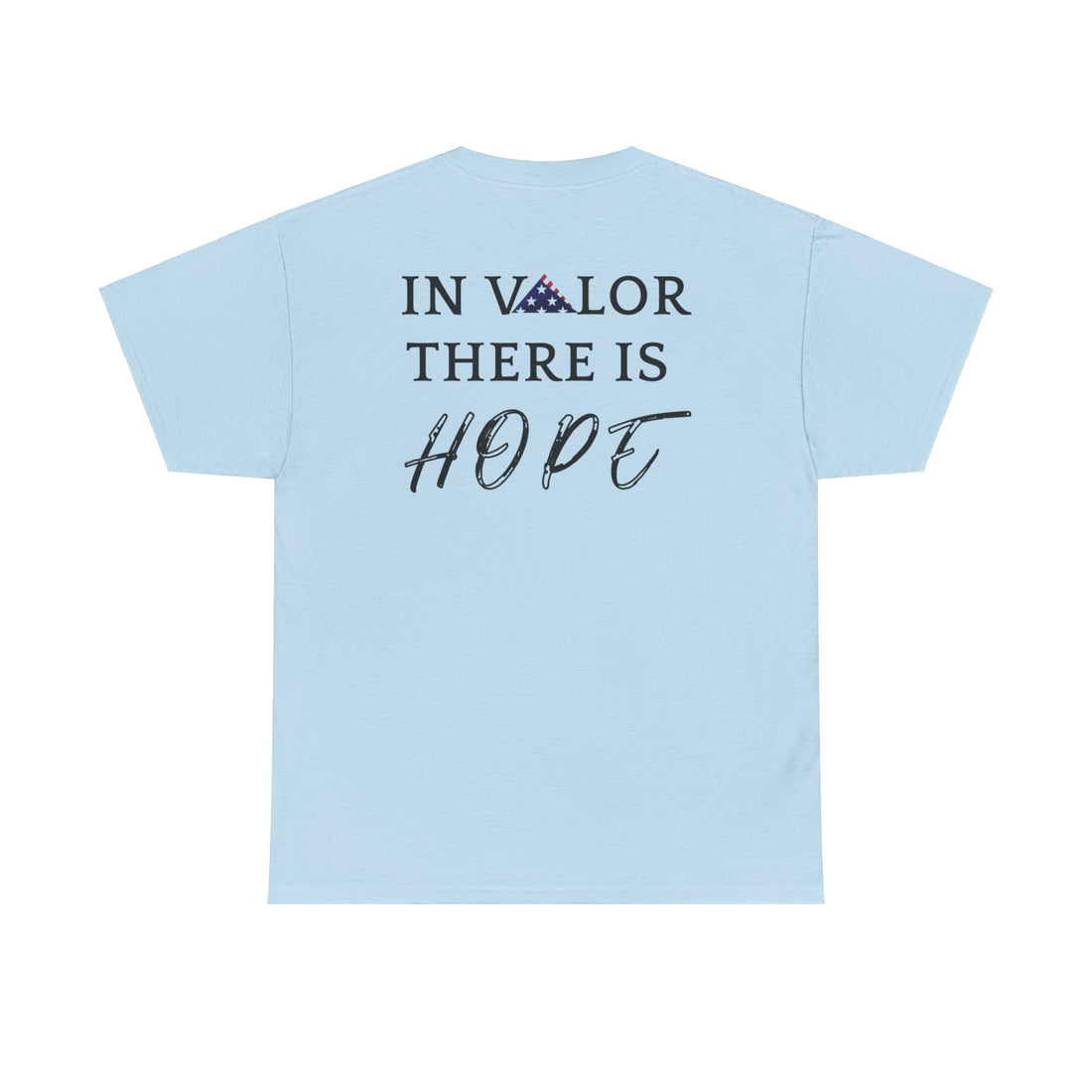 IN VALOR THERE IS HOPE Unisex Heavy Cotton Tee