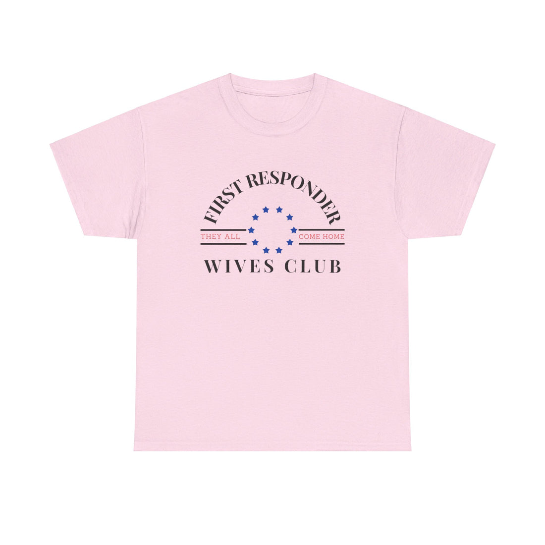 FIRST RESPONDER WIVES CLUB Unisex Heavy Cotton Tee